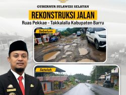 Ruas Jalan Pekkae-Takkalala Tahap Konstruksi, Gubernur: Urat Nadi Penghubung Barru-Soppeng