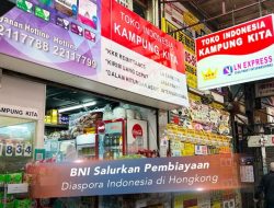 BNI Salurkan Pembiayaan Diaspora Indonesia di Hong Kong