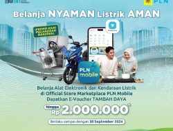 Promo Tambah Daya “Belanja Nyaman, Listrik Aman” Diperpanjang hingga 30 September 2024