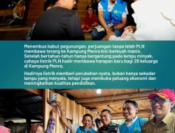 Terangi Kampung Menra, PLN Wujudkan Keadilan Energi hingga Pelosok Sulsel