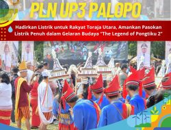 PLN Hadirkan Listrik untuk Rakyat Toraja Utara, Amankan Pasokan Listrik Penuh dalam Gelaran Budaya “The Legend of Pongtiku 2”